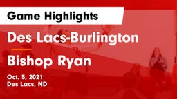 Des Lacs-Burlington  vs Bishop Ryan  Game Highlights - Oct. 5, 2021