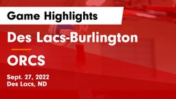 Des Lacs-Burlington  vs ORCS Game Highlights - Sept. 27, 2022