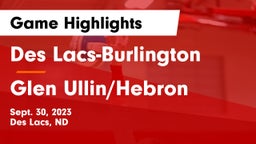 Des Lacs-Burlington  vs Glen Ullin/Hebron  Game Highlights - Sept. 30, 2023