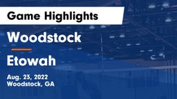 Woodstock  vs Etowah  Game Highlights - Aug. 23, 2022