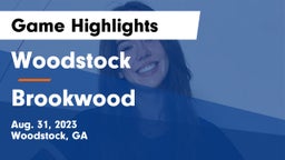 Woodstock  vs Brookwood  Game Highlights - Aug. 31, 2023