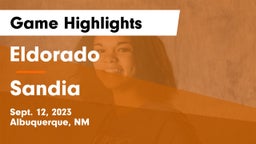 Eldorado  vs Sandia  Game Highlights - Sept. 12, 2023