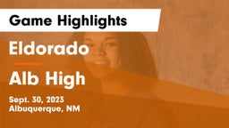Eldorado  vs Alb High Game Highlights - Sept. 30, 2023