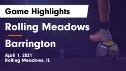 Rolling Meadows  vs Barrington  Game Highlights - April 1, 2021