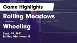 Rolling Meadows  vs Wheeling  Game Highlights - Sept. 15, 2022