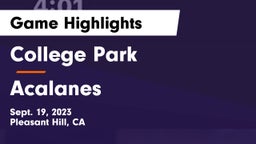 College Park  vs Acalanes  Game Highlights - Sept. 19, 2023