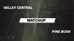 Matchup: Valley Central vs. Pine Bush  2016