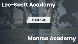 Matchup: Lee-Scott Academy vs. Monroe Academy  2016