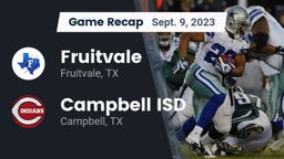 Recap: Fruitvale  vs. Campbell ISD 2023