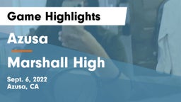 Azusa  vs Marshall High Game Highlights - Sept. 6, 2022
