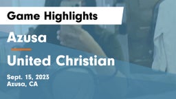 Azusa  vs United Christian  Game Highlights - Sept. 15, 2023