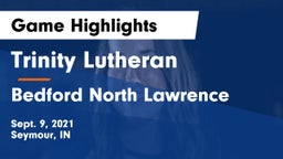 Trinity Lutheran  vs Bedford North Lawrence  Game Highlights - Sept. 9, 2021