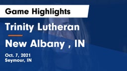 Trinity Lutheran  vs New Albany , IN Game Highlights - Oct. 7, 2021