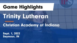 Trinity Lutheran  vs Christian Academy of Indiana Game Highlights - Sept. 1, 2022