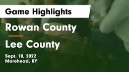 Rowan County  vs Lee County Game Highlights - Sept. 10, 2022