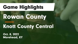Rowan County  vs Knott County Central  Game Highlights - Oct. 8, 2022