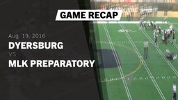 Recap: Dyersburg  vs. MLK Preparatory 2016