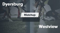 Matchup: Dyersburg vs. Westview  2016