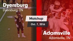 Matchup: Dyersburg vs. Adamsville  2016