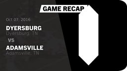 Recap: Dyersburg  vs. Adamsville  2016