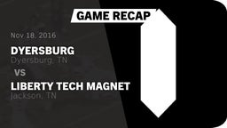 Recap: Dyersburg  vs. Liberty Tech Magnet  2016