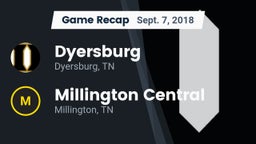 Recap: Dyersburg  vs. Millington Central  2018