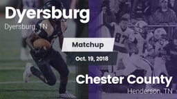 Matchup: Dyersburg vs. Chester County  2018