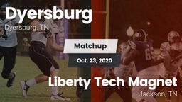 Matchup: Dyersburg vs. Liberty Tech Magnet  2020