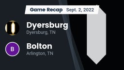 Recap: Dyersburg  vs. Bolton  2022