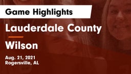 Lauderdale County  vs Wilson  Game Highlights - Aug. 21, 2021