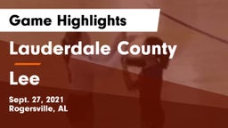 Lauderdale County  vs Lee  Game Highlights - Sept. 27, 2021