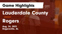 Lauderdale County  vs Rogers  Game Highlights - Aug. 24, 2023