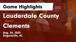 Lauderdale County  vs Clements Game Highlights - Aug. 26, 2023