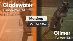 Matchup: Gladewater vs. Gilmer  2016