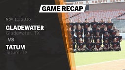 Recap: Gladewater  vs. Tatum  2016