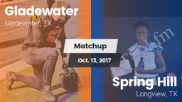 Matchup: Gladewater vs. Spring Hill  2017