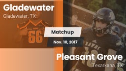 Matchup: Gladewater vs. Pleasant Grove  2017