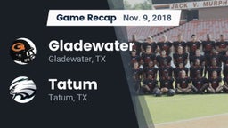 Recap: Gladewater  vs. Tatum  2018