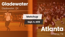 Matchup: Gladewater vs. Atlanta  2019