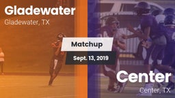 Matchup: Gladewater vs. Center  2019