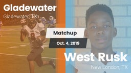 Matchup: Gladewater vs. West Rusk  2019