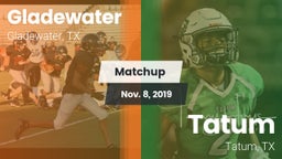 Matchup: Gladewater vs. Tatum  2019