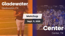 Matchup: Gladewater vs. Center  2020