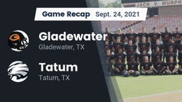 Recap: Gladewater  vs. Tatum  2021