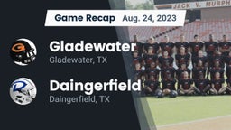 Recap: Gladewater  vs. Daingerfield  2023