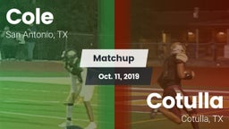 Matchup: Cole vs. Cotulla  2019