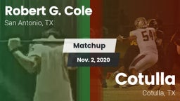 Matchup: Cole vs. Cotulla  2020