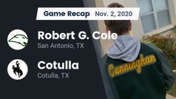 Recap: Robert G. Cole  vs. Cotulla  2020