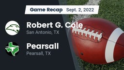 Recap: Robert G. Cole  vs. Pearsall  2022