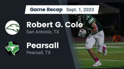 Recap: Robert G. Cole  vs. Pearsall  2023